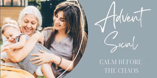 Advent Social: Calm before the Chaos