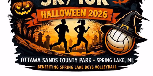 Haunted Halloween 5K & 10K Run & Walk. A fundraiser for the Spring Lake Boys' Volleyball program