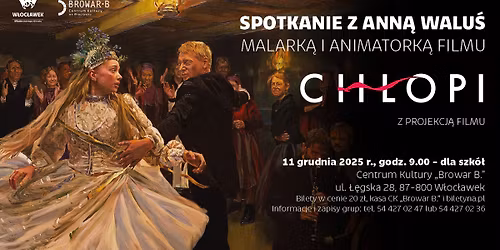 Spotkanie dla szk\u00f3\u0142 z Ann\u0105 Walu\u015b \u2013 malark\u0105 i animatork\u0105 filmu \u201eCh\u0142opi\u201d po\u0142\u0105czone z projekcj\u0105 filmu