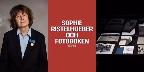 Sophie Ristelhueber och fotoboken \/ Sophie Ristelhueber and the Photobook