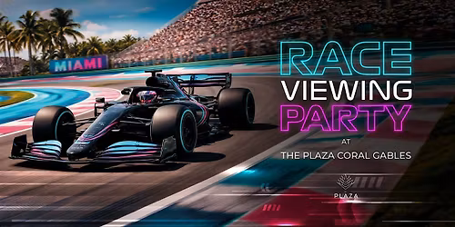 Race Viewing Party at The Plaza Coral Gables