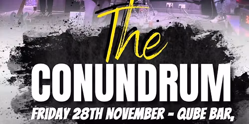 The Conundrum @ Qube Bar, Corby