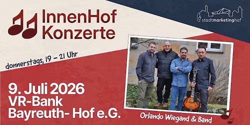 InnenHofKonzert | VR-Bank Bayreuth-Hof eG | Orlando Wiegand & Band