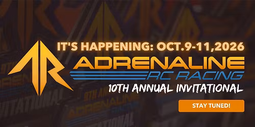 10th Annual Adrenaline RC Invitational 