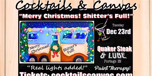 "Merry Christmas! Shitter's Full" Cocktails and Canvas Festive Paint & Sip