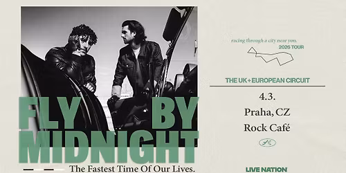 Fly By Midnight | Praha