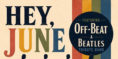 Hey June! A Beatles Tribute Supper Club