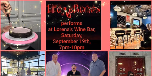 Fire NR Bones Performs at Lorena's Wine Bar