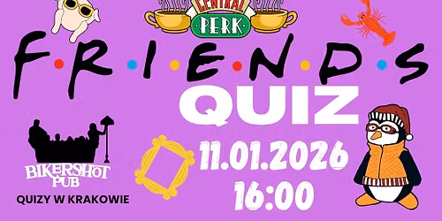 Friends Quiz w Bikershocie! Nagroda za najlepsze przebranie!
