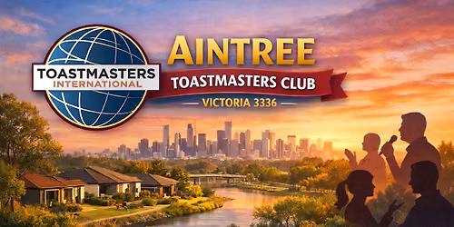 Aintree Toastmasters Club Regular Meetings
