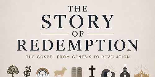 The Story of Redemption Sermon Series