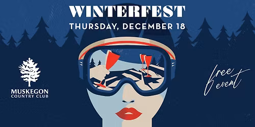 \ud83c\udfbf\u2744\ufe0f Member Winterfest at Muskegon Country Club \u2744\ufe0f\ud83c\udfbf