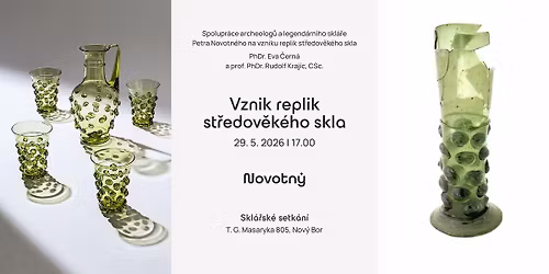 Skl\u00e1\u0159sk\u00e9 setk\u00e1n\u00ed: Petr Novotn\u00fd & vznik replik st\u0159edov\u011bk\u00e9ho skla