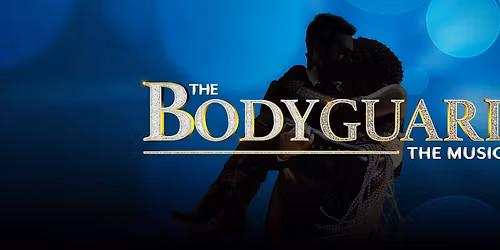 The Bodyguard The Musical