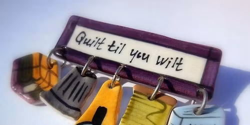 'Quilt Til You Wilt' Quilting & Sewing Retreat