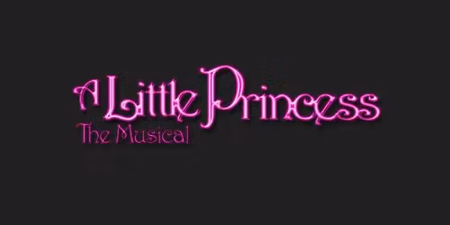 A Little Princess - The Musical
