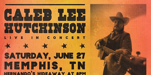 Caleb Lee Hutchinson at Hernando's Hide-A-Way - Memphis,TN