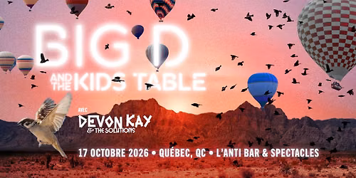 BIG D AND THE KIDS TABLE avec Devon Kay & The Solutions \/\/ Samedi 17 octobre 2026 \/\/ L'Anti Bar