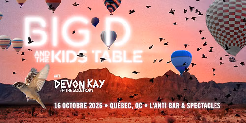 BIG D AND THE KIDS TABLE avec Devon Kay & The Solutions \/\/ Vendredi 16 octobre 2026 \/\/ L'Anti Bar
