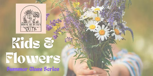 Flowers for Kids: Bouquet Making!