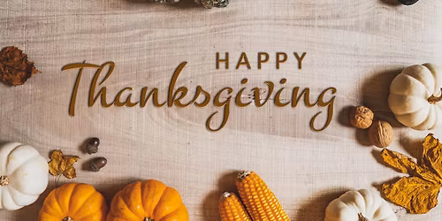 Family & Friends Thanksgiving Celebration at Valley View