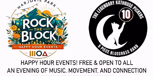 ROCK THE BLOCK - Museum Outdoor Arts Happy Hour Event - The Legendary Kathouse Pickers \ud83c\udfb6