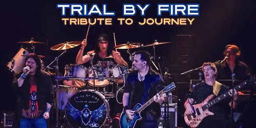 Trial By Fire: Tribute to Journey