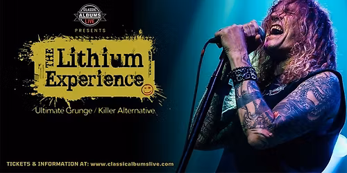 Classic Albums Live: The Lithium Experience