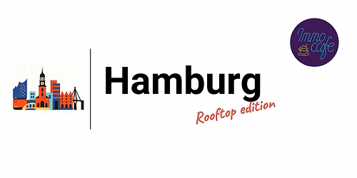 ImmoCaf\u00e9 Rooftop Edition: Immobilien, Steuern & Sunset \u00fcber dem Hafen