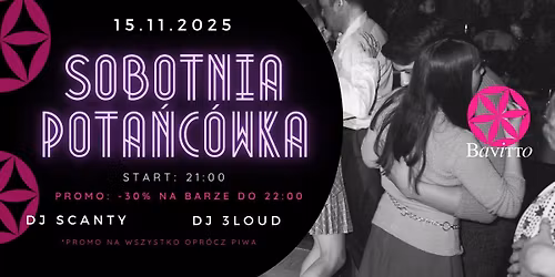 SOBOTNIA POTA\u0143C\u00d3WKA W BAVITTO 15.11.2025!
