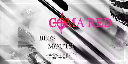 Coma Red live at the Bees Mouth