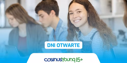 Dzie\u0144 otwarty w Technikum Informatycznym CosinusYoung 15+ w Warszawie