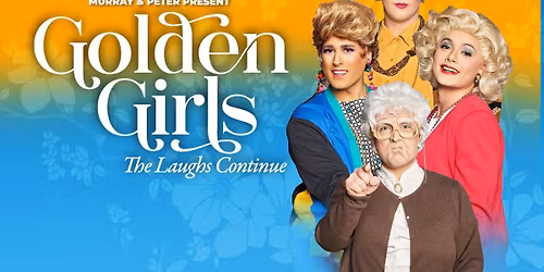 Golden Girls: The Laughs Continue