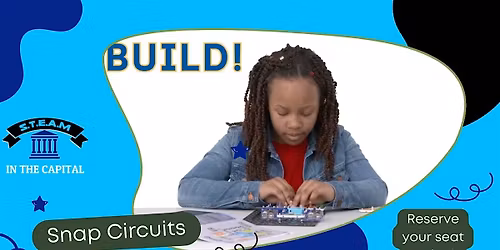 S.T.E.A.M in the Capital - Snap Circuits