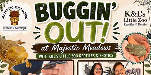 Buggin' Out at Majestic Meadows