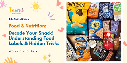 Food & Nutrition: Decode Your Snack!