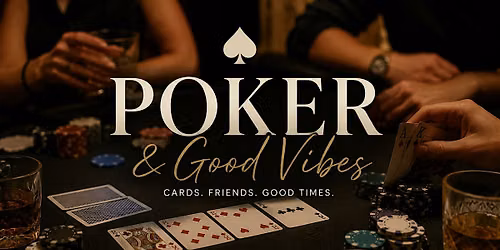 \u2660\ufe0fPoker & Good Vibes