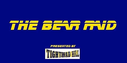 The Bear Raid presented by Tightwad Hill - Show #63