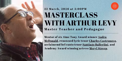 Masterclass with Master Teacher Arthur Levy