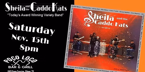 Poco Loco proudly presents Sheila and the Caddo Kats