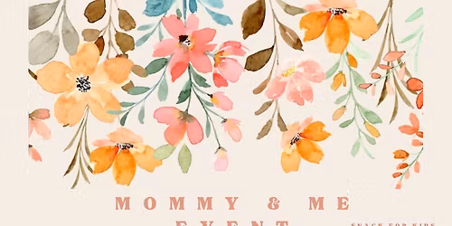 Mommy and Me Event 