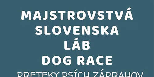 Majstrovstv\u00e1 Slovenska L\u00e1b Dog Race 2026