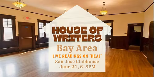 House of Writers: Live Readings on "Heat"