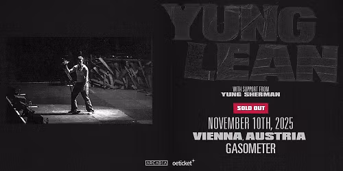 YUNG LEAN (SE) \u2022 "Forever Yung Tour" \u2022 Gasometer Wien