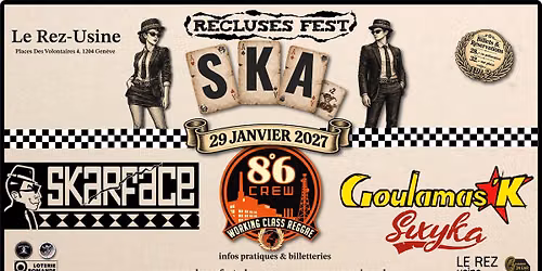 RECLUSES FEST \u2013 SKA 2 \u00c0 L\u2019USINE ! Avec Goulamas'k + 8'6 CREW+ Skarface +Sixyka