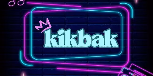 The Kikbak -Birthday Bash ft. A Night with Jon Keith