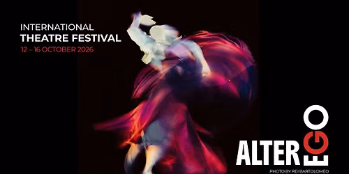 THEATRE FESTIVAL "ALTER EGO" 2026