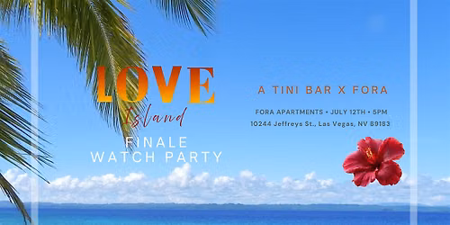 A Tini Bar X Fora Love Island Finale Watch Party