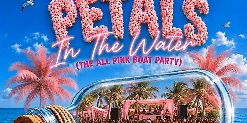 Petals In The Water: All Pink Boat Party