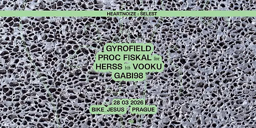 \u0160ELEST #11: gyrofield + Proc Fiskal (live) + Herss b2b Vooku + gabi98